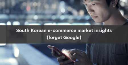 South Korean e-commerce market insights: Forget Google [header image with caption] - LocAtHeart translation agency