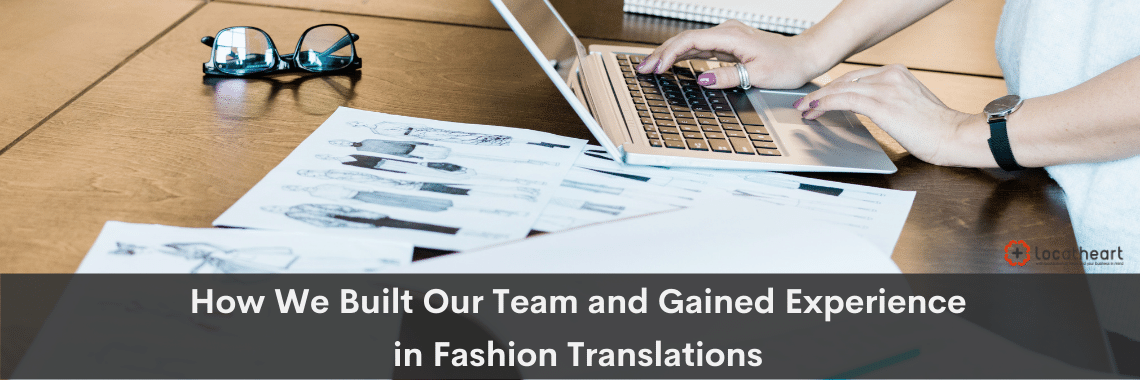 Heading: How we built our team and gained experience in fashion translations