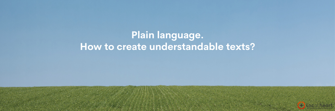 Plain language - how to write understandable texts - LocAtHeart translation agency