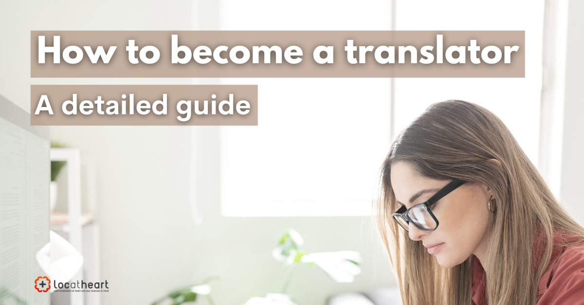 how-to-become-a-translator-locatheart-translation-agency