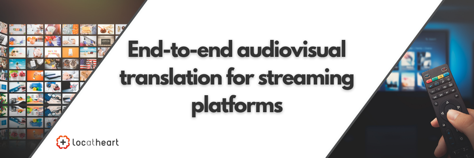 End-to-end audiovisual translation for streaming platforms - banner