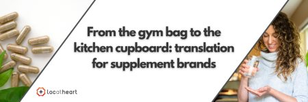 From the gym bag to the kitchen cupboard: translation for supplement brands